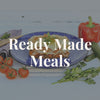 Ready Made Meals