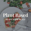 Plant Based - Ready Made Meals