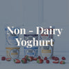 Non - Dairy Yoghurt
